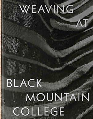 Weaving at Black Mountain College - Yale University Press