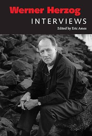 Werner Herzog : Interviews - 1
