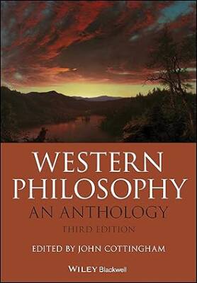 Western Philosophy: An Anthology, 3rd Edition - Wiley-Blackwell