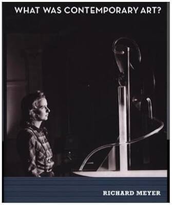 What Was Contemporary Art? - The MIT Press