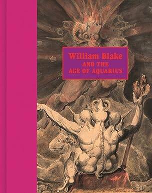 William Blake and the Age of Aquarius - 1