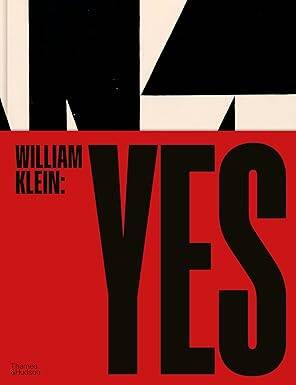 William Klein: Yes - Thames and Hudson Ltd