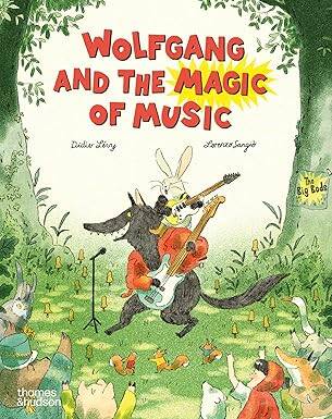 Wolfgang and the Magic of Music - Thames and Hudson Ltd