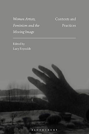 Women Artists, Feminism and the Moving Image - 1