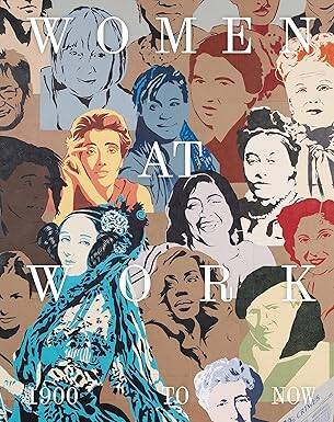 Women at Work: 1900 to Now - 1