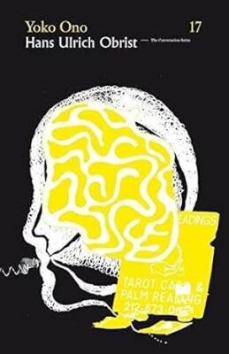 Yoko Ono/Hans Ulrich Obrist - Verlag der Buchhandlung Walther Konig