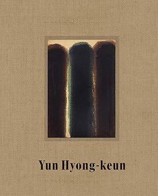Yun Hyong-keun / Paris: In Paris - David Zwirner Books