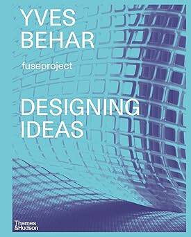 Yves Behar fuseproject : Designing Ideas - Thames and Hudson Ltd